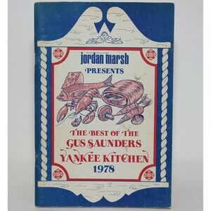 JORDAN MARSH PRESENTS Best of the Gus Saunders Yankee Kitchen 1978 SC Recipes